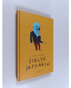 Kirjailijan Ville Tiihonen käytetty kirja Sieltä jostakin