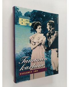 Kirjailijan Elisabet Aho käytetty kirja Tammien kartano : historiallinen romaani