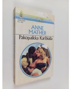 Kirjailijan Anne Mather käytetty kirja Pakopaikka Karibialla