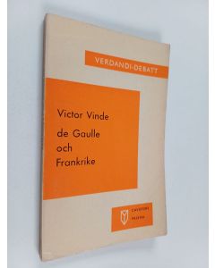 Kirjailijan Victor Vinde käytetty kirja De Gaulle och Frankrike