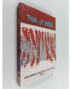 käytetty kirja Taide ja taudit : tutkimusretkiä sairauden ja kulttuurin kosketuspinnoilla