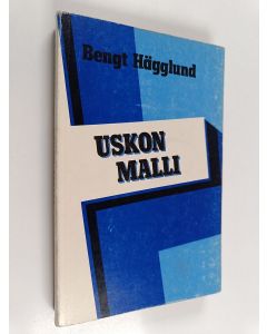 Kirjailijan Bengt Hägglund käytetty kirja Uskon malli : johdatus dogmatiikkaan