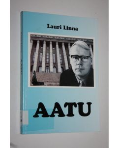 Kirjailijan Lauri Linna käytetty kirja Aatu Osa 5