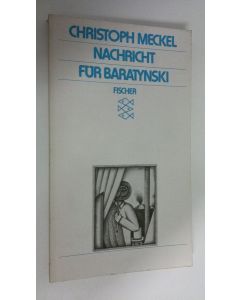 Kirjailijan Christoph Meckel käytetty kirja Nachricht fur baratynski