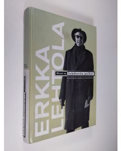 Kirjailijan Erkka Lehtola käytetty kirja Missä on lehdistön paikat : kirjoituksia sanoista ja maailmoista