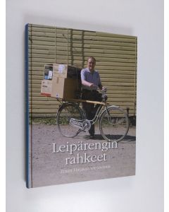 Kirjailijan Aija Käkelä käytetty kirja Leipärengin rahkeet : Einari Hatakan muistelmat yrittäjätaipaleelta 1951-2006