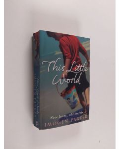 Kirjailijan Imogen Parker käytetty kirja This Little World