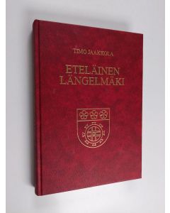 Kirjailijan Timo Jaakkola käytetty kirja Eteläinen Längelmäki