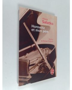 Kirjailijan Alexis Salatko käytetty kirja Horowitz et mon père - roman