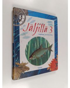Kirjailijan Jenni Grönqvist käytetty kirja Jäljillä 3 : Ympäristö- ja luonnontieto