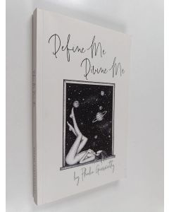 Kirjailijan Phoebe Garnsworthy käytetty kirja Define Me Divine Me : A Poetic Display of Affection