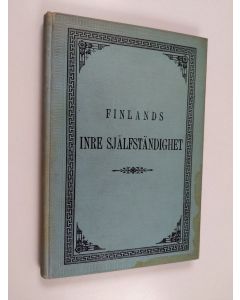 Kirjailijan J. R. Danielson käytetty kirja Finlands inre själfständighet till försvar mot fortsatta angrepp