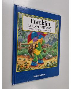 Kirjailijan Paulette Bourgeois käytetty kirja Franklin ja ukkosmyrsky