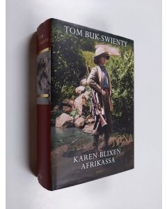 Kirjailijan Tom Buk-Swienty käytetty kirja Naarasleijona Karen Blixen Afrikassa