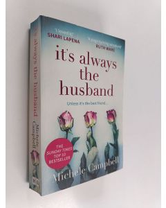 Kirjailijan Michele Campbell käytetty kirja It´s always the husband