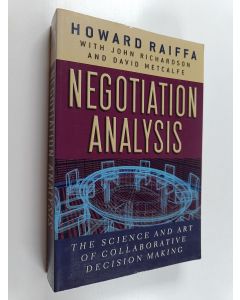 Kirjailijan Howard Raiffa käytetty kirja Negotiation Analysis - The Science and Art of Collaborative Decision Making