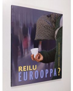Tekijän Elina Pitkänen  käytetty kirja Reilu Eurooppa : EU-yhteistyö oikeus- ja sisäasioissa