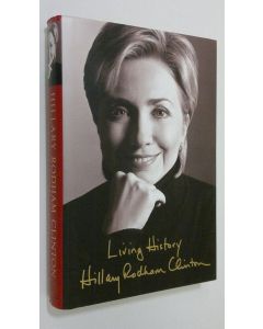 Kirjailijan Hillary Rodham Clinton käytetty kirja Living History