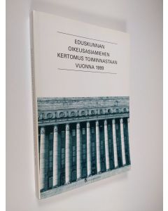 käytetty kirja Eduskunnan oikeusasiamiehen kertomus toiminnastaan vuonna 1999