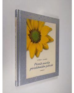 Kirjailijan Jyrki Laine käytetty kirja Pieniä asioita piristämään päivää