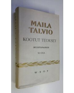 Kirjailijan Maila Talvio käytetty kirja Kootut teokset 11, Itämeren tytär
