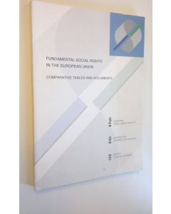 Kirjailijan European Trade Union Institute käytetty kirja Fundamental social rights in the European Union : comparative tables and documents