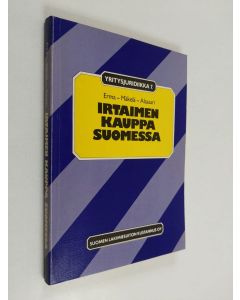 Kirjailijan Reino Erma & Kimmo Mäkelä ym. käytetty kirja Irtaimen kauppa Suomessa