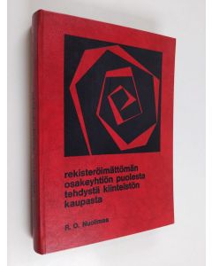 Kirjailijan Risto Olavi Nuolimaa käytetty kirja Rekisteröimättömän osakeyhtiön puolesta tehdystä kiinteistön kaupasta