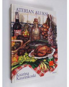 Kirjailijan Kaarina Kaurinkoski käytetty kirja Aterian aluksi