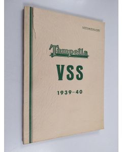 Kirjailijan T. Liuksiala käytetty kirja Kertomus : Tampellan Tampereen tehtaiden suojelun järjestelystä ja VSS-joukkojen toiminnasta v. 1939-40 sodan aikana