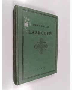 Kirjailijan Niilo Kallio käytetty kirja Laskuoppi
