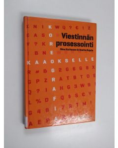Kirjailijan Nina Korhonen & Reetta Rajala käytetty kirja Viestinnän prosessointi : Koreografia kaaokselle