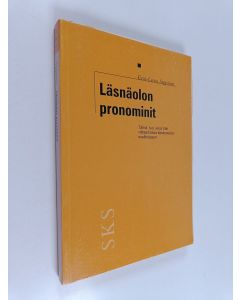 Kirjailijan Eeva-Leena Seppänen käytetty kirja Läsnäolon pronominit : tämä, tuo, se ja hän viittaamassa keskustelun osallistujaan