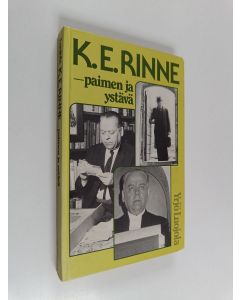 Kirjailijan Yrjö Luojola käytetty kirja K. E. Rinne - paimen ja ystävä
