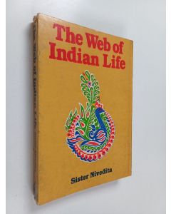 Kirjailijan Sister Nivedita käytetty kirja The Web of Indian Life