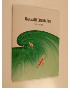 Kirjailijan Eila Nikula käytetty kirja Haavanlehtihattu