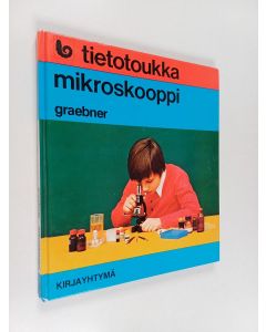 Kirjailijan Karl-Erich Graebner käytetty kirja Mikroskooppi
