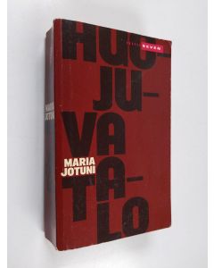 Kirjailijan Maria Jotuni käytetty kirja Huojuva talo : romaani