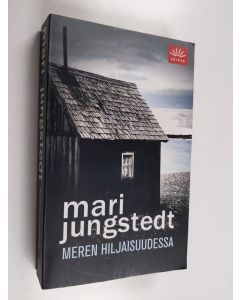 Kirjailijan Mari Jungstedt käytetty kirja Meren hiljaisuudessa