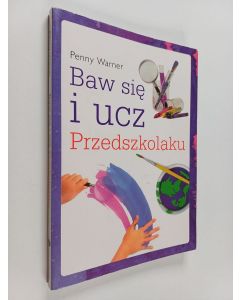 Kirjailijan Penny Warner käytetty kirja Baw się i ucz przedszkolaku