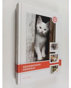 Kirjailijan Päivi Ylikorpi käytetty kirja Kissanhoidon käsikirja : kissan käyttäytyminen, käsittely, perushoito ja ruokinta