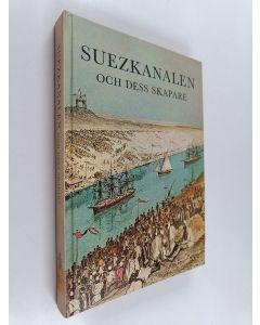 Kirjailijan S. C. Burchell käytetty kirja Suezkanalen och dess skapare