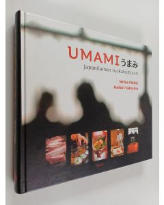 Kirjailijan Miika Pölkki käytetty kirja Umami : japanilainen ruokakulttuuri