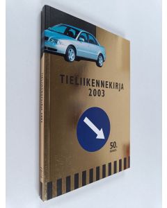 Kirjailijan Henrik Lundsten käytetty kirja Tieliikennekirja 2003