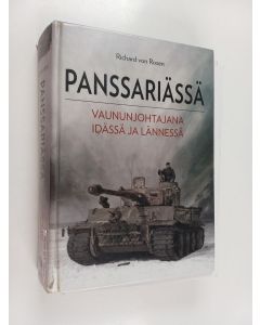 Kirjailijan Richard von Rosen käytetty kirja Panssariässä : vaununjohtajana idässä ja lännessä