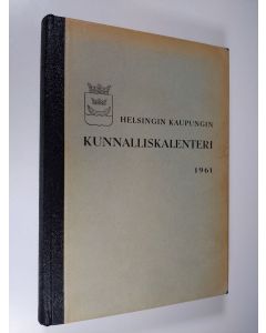 käytetty kirja Helsingin kaupungin kunnalliskalenteri 1961