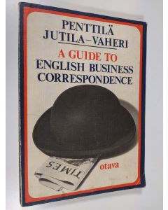 Kirjailijan Erkki Penttilä käytetty kirja A guide to English business correspondence