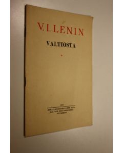 Kirjailijan V. I. Lenin käytetty teos Valtiosta : luento Sverdlovin yliopistossa heinäkuun 11 pnä 1919