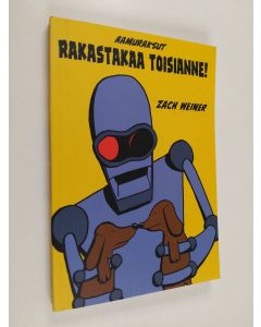 Kirjailijan Zach Weiner käytetty kirja Rakastakaa toisianne! : aamuraksut