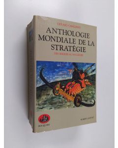 Kirjailijan Gérard Chaliand käytetty kirja Anthologie mondiale de la stratégie - des origines au nucléaire